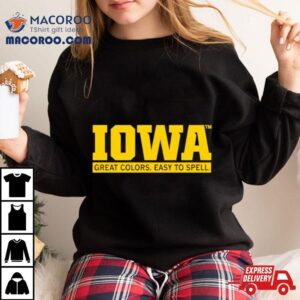 Iowa Great Colors Easy To Spell Tshirt