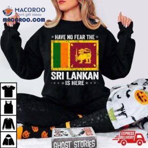 Is Here Sri Lanka Flag Design Tshirt