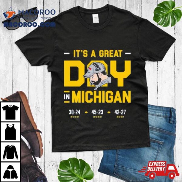 It’s A Great Day In Michigan Wolverines Football 30 24 2023 T Shirt