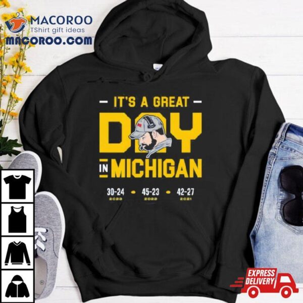 It’s A Great Day In Michigan Wolverines Football 30 24 2023 T Shirt