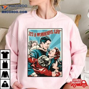 It S A Wonderful Life Cartoon Ver Tshirt