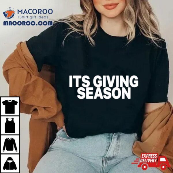 It’s Giving Season Shirt