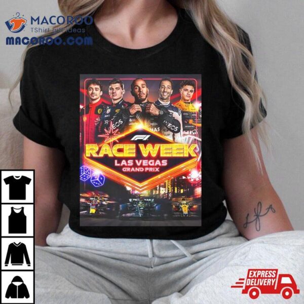 It’s Race Week In Las Vegas Grand Prix Gp F1 T Shirt