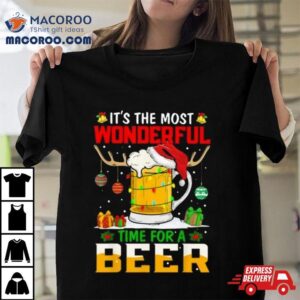 It S The Most Wonderful Time For A Beer Christmas Tshirt