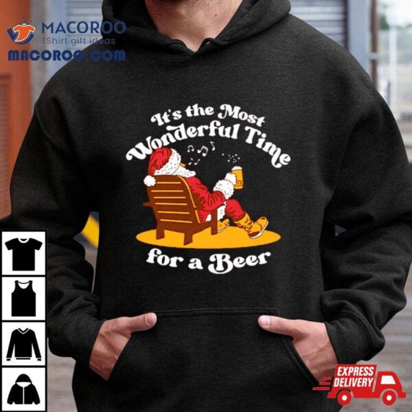 It’s The Most Wonderful Time For A Beer Santa Shirt