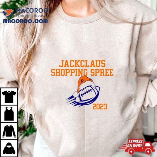 Jackclaus Shopping Spree 2023 Shirt