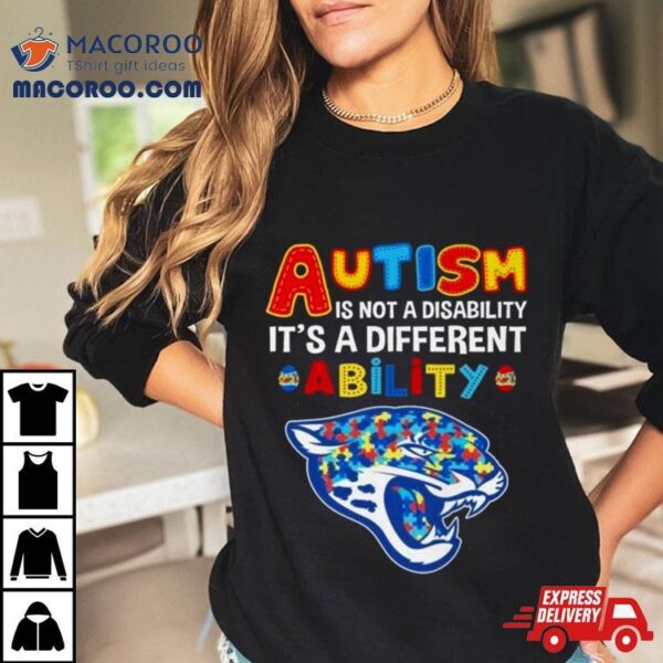 Jacksonville Jaguars Autism Is Not A Disability It’s A Different Ability Shirt