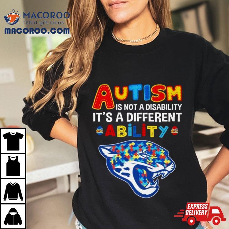 Jacksonville Jaguars Autism Is Not A Disability It’s A Different Ability Shirt