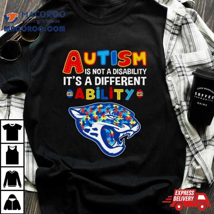 Jacksonville Jaguars Autism Is Not A Disability It’s A Different Ability Shirt