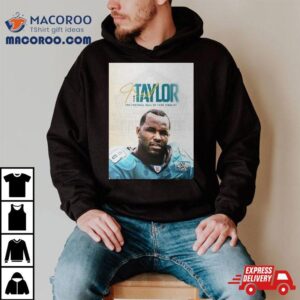 Jacksonville Jaguars Fred Taylor Is One Of Finalists For The Pro Football Hall Of Fame Class Of Tshirt