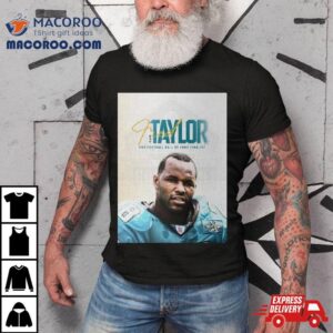 Jacksonville Jaguars Fred Taylor Is One Of Finalists For The Pro Football Hall Of Fame Class Of Tshirt