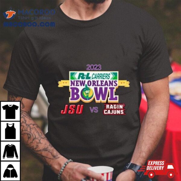 Jacksonville State Gamecocks Vs Louisiana Ragin’ Cajuns 2023 New Orleans Bowl Shirt