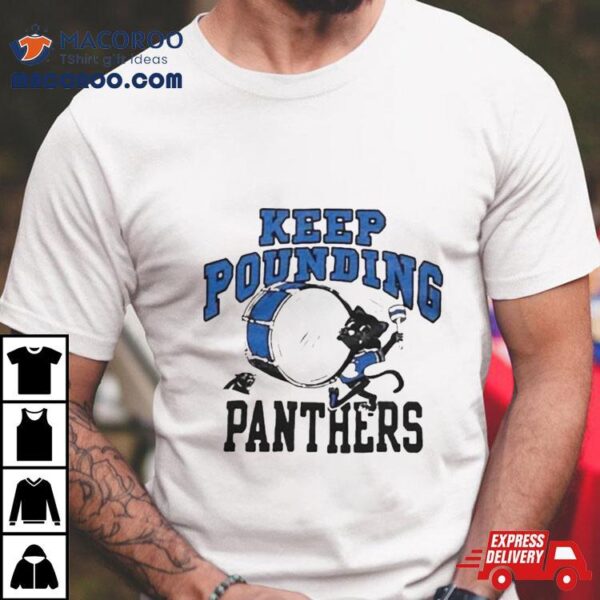 Jake Fehling Keep Pounding Panthers T Shirt