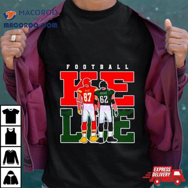 Jason Kelce And Travis Kelce American Football Shirt