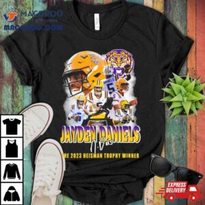 Jayden Daniels Lsu Tigers The Heisman Trophy Winner Signature Tshirt