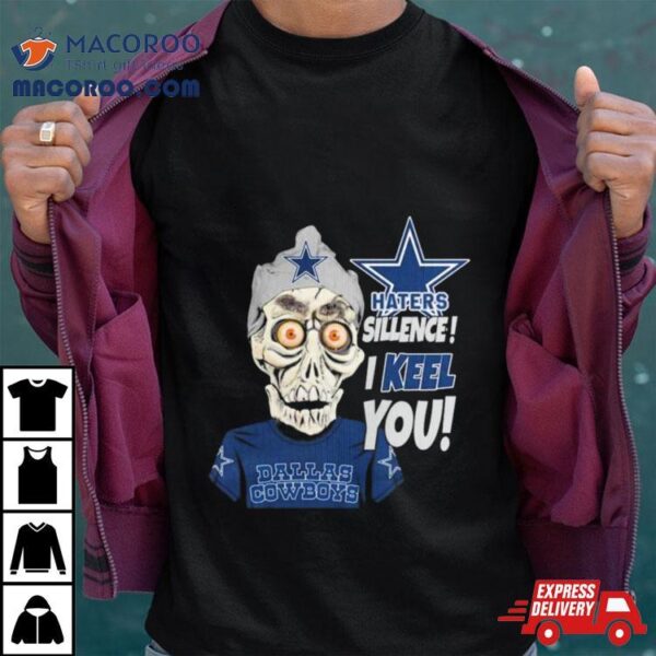 Jeff Dunham Haters Sillence I Keel You Dallas Cowboys T Shirt