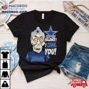 Jeff Dunham Haters Sillence I Keel You Dallas Cowboys Tshirt