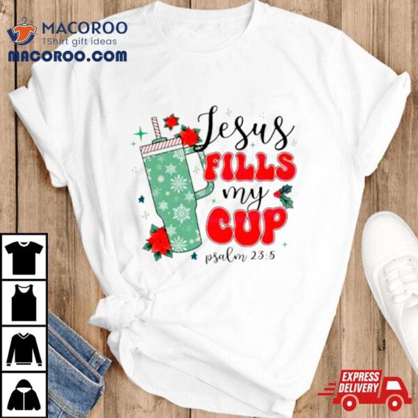 Jesus Fills My Cup Psalm Retro Shirt