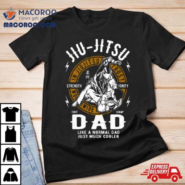 Jiu Jitsu Dad Funny Jiu Jitsu Father’s Day Shirt