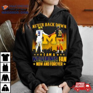 Jj Mccarthy And Tom Brady Never Back Down I Am A Wolverines Fan Now And Forever Tshirt