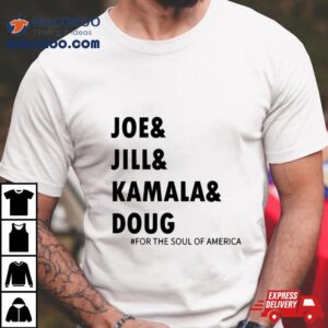 Joe Jill Kamala Doug Shirt 2 Joe Jill Kamala Doug Tshirt