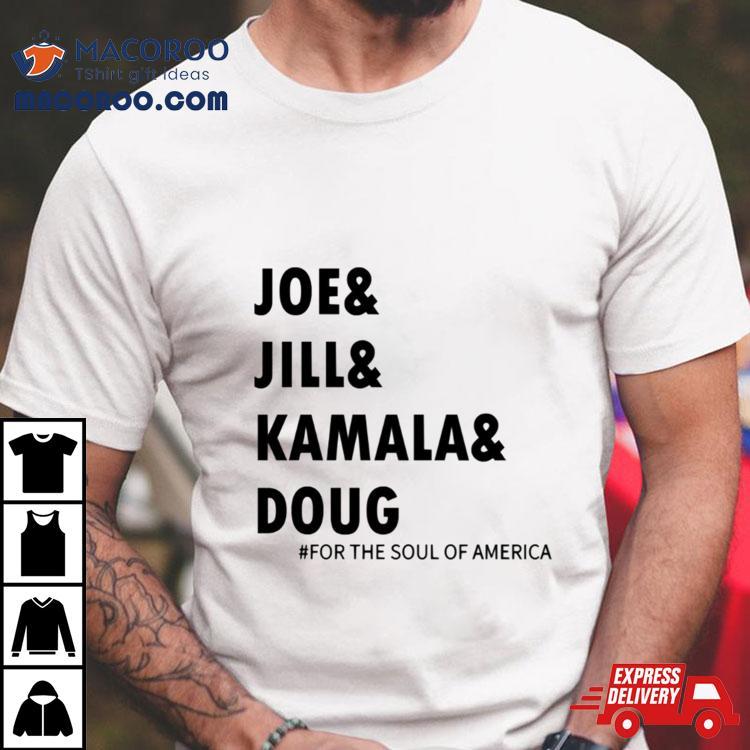 Joe Jill Kamala Doug Shirt Joe Jill Kamala Doug Shirt