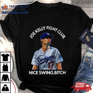 Joe Kelly Fight Club Nice Swing Bitch Tshirt