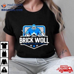 Joe S Brick Woll Goaltending Hockey Tshirt