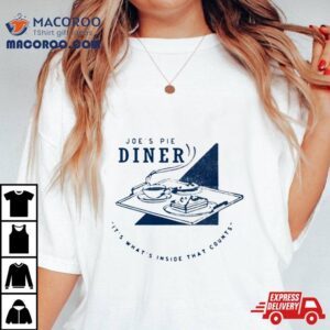 Joe S Pie Diner It S What S Inside That Counts Waitress The Musical Broadway West End Tshirt