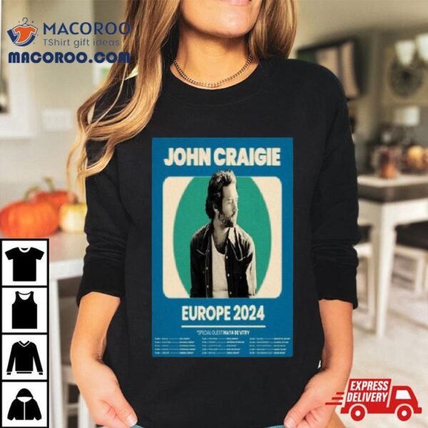 John Craigie Europe Tour 2024 Special Guest Maya De Vitry Poster Shirt