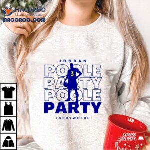 Jordan Poole Party Everywhere Shirt