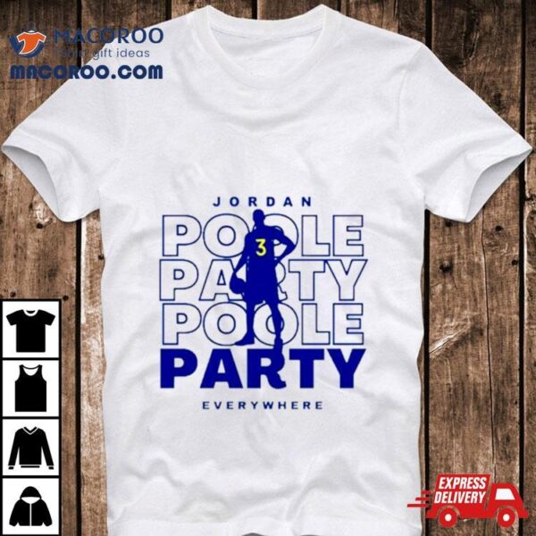 Jordan Poole Party Everywhere Shirt