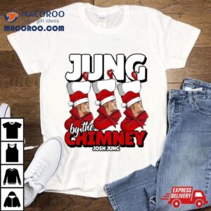 Jung By The Chimney Josh Jung Tshirt