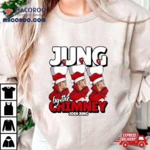 Jung By The Chimney Josh Jung Tshirt