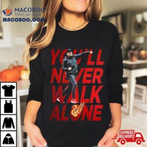 Jurgen Klopp Liverpool Football Club You Ll Never Walk Alone Tshirt