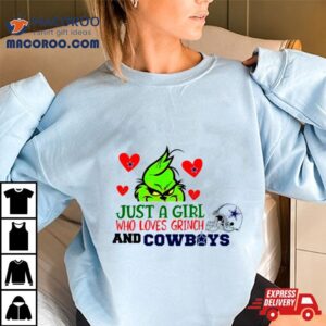 Just A Girl Who Loves Grinch And Cowboys Tshirt