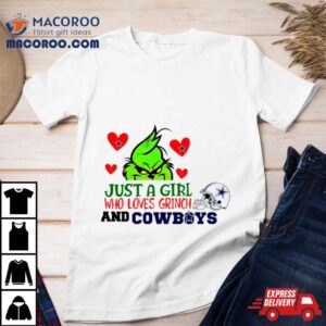 Just A Girl Who Loves Grinch And Cowboys Tshirt