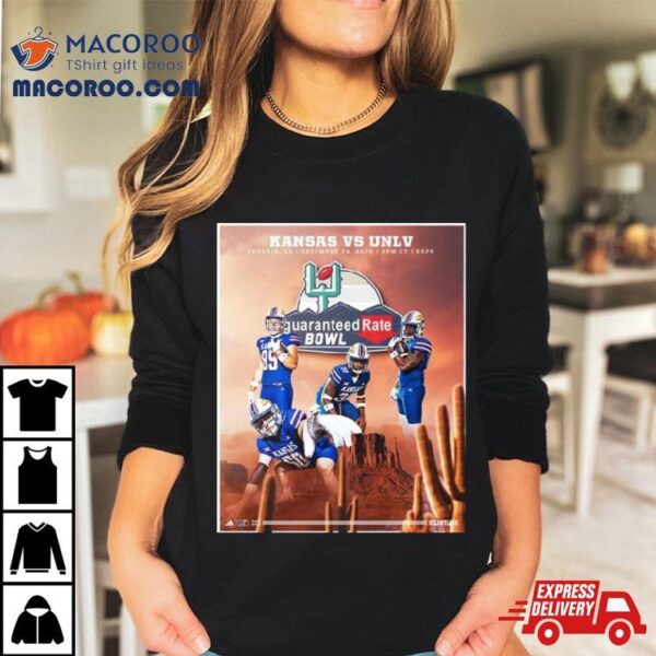 Kansas Football Vs Unlv Headed To The Desert 2023 Guaranteed Rate Bowl In Phoenix Az December 26 T Shirt