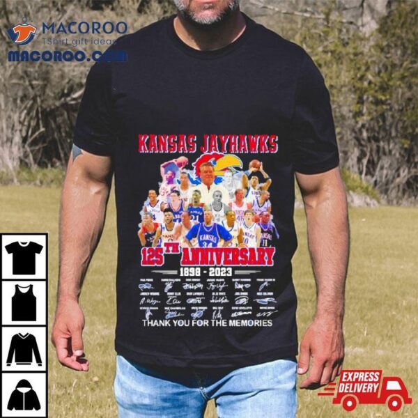 Kansas Jayhawks Basketball 125 Years Anniversary 1898 2023 Thank You For The Memories T Shirt