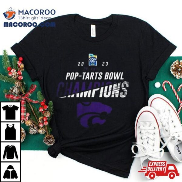 Kansas State Wildcats Win The 2023 Orlando Pop Tarts Bowl Champions Ncaa College Football T Shirt