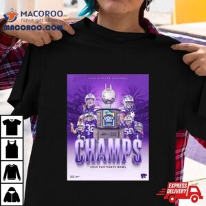 Kansas State Wildcats With The Pop Tarts Bowl Champions Ncaa College Football Tshirt