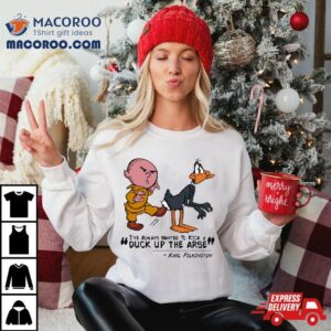 Karl Pilkington I’ve Always Wanted To Kick A Duck Up The Arse Shirt