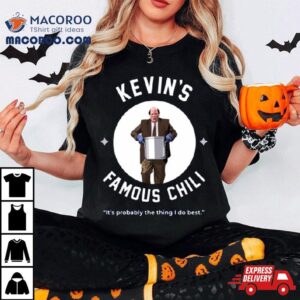 Kevins Famous Chili Kevin Malone Tshirt