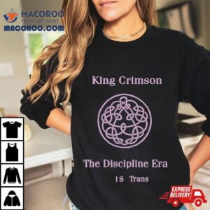 King Crimson The Discipline Era Is Trans Tshirt