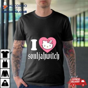 Kitty Cat I Love Souljahwitch Shirt