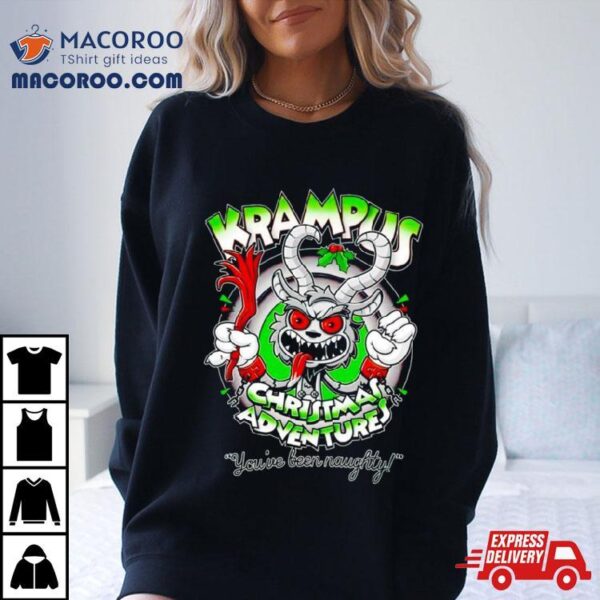 Krampus Christmas Adventures You’ve Been Naughty Shirt