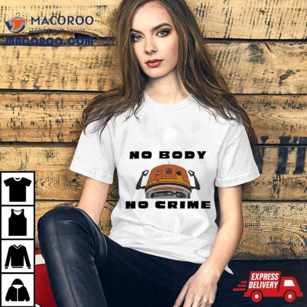 Kyber Kat Chopper No Body No Crime T Shirt