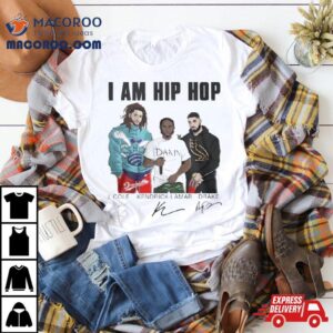 L Cole Kendrick Lamar And Drake I Am Hip Hop Signatures Tshirt