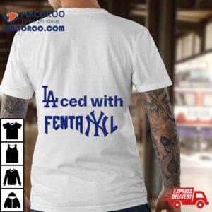 La Dodgers Laced With Fentanyl New York Yankees Tshirt