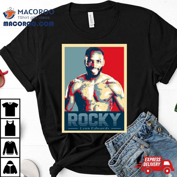 Leon Edwards Leon Rocky Edwards Mixed Martial Arts Mma Welterweight Champ Shirt Leon Edwards Leon Rocky Edwards Mixed Martial Arts Mma Welterweight Champ Shirt